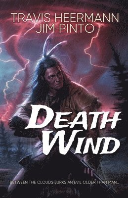 Travis Heermann, Jim Pinto - Death Wind, Häftad