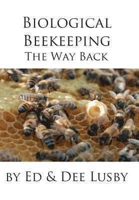Dee Lusby, Ed Lusby - Biological Beekeeping, Inbunden