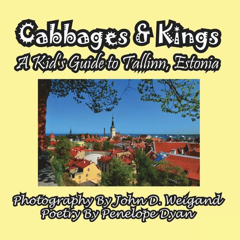 Cabbages & Kings--A Kid's Guide To Tallinn, Estonia 1