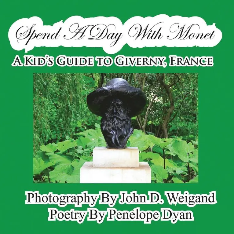 Penelope Dyan - Spend A Day With Monet---A Kid's Guide To Giverny, France, Häftad. Tillgänglighet: Lägg i varukorg
