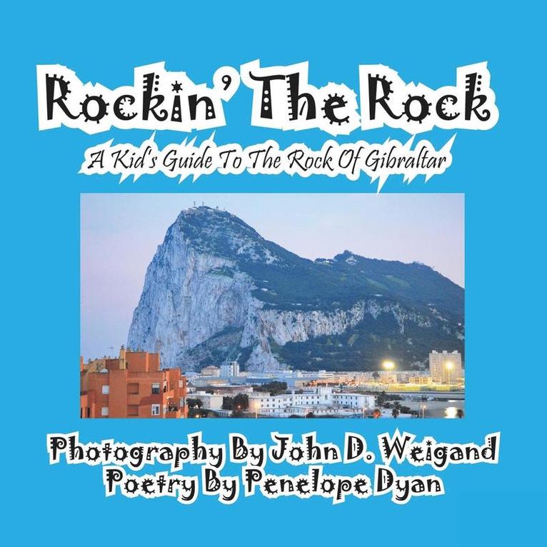 Rockin' The Rock, A Kid's Guide To The Rock Of Gibraltar 1