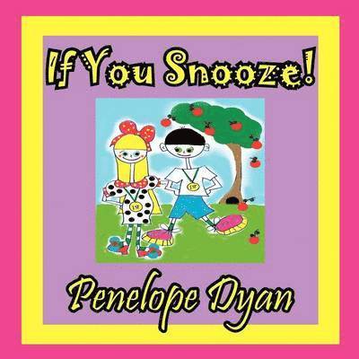 If You Snooze! 1