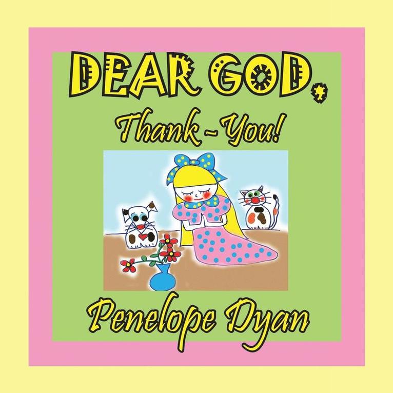 Dear God, Thank-You! 1