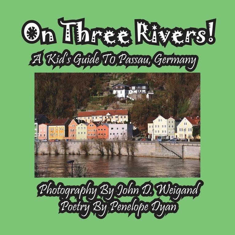 On Three Rivers! a Kid's Guide to Passau, Germany 1