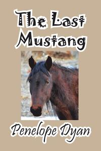 bokomslag The Last Mustang
