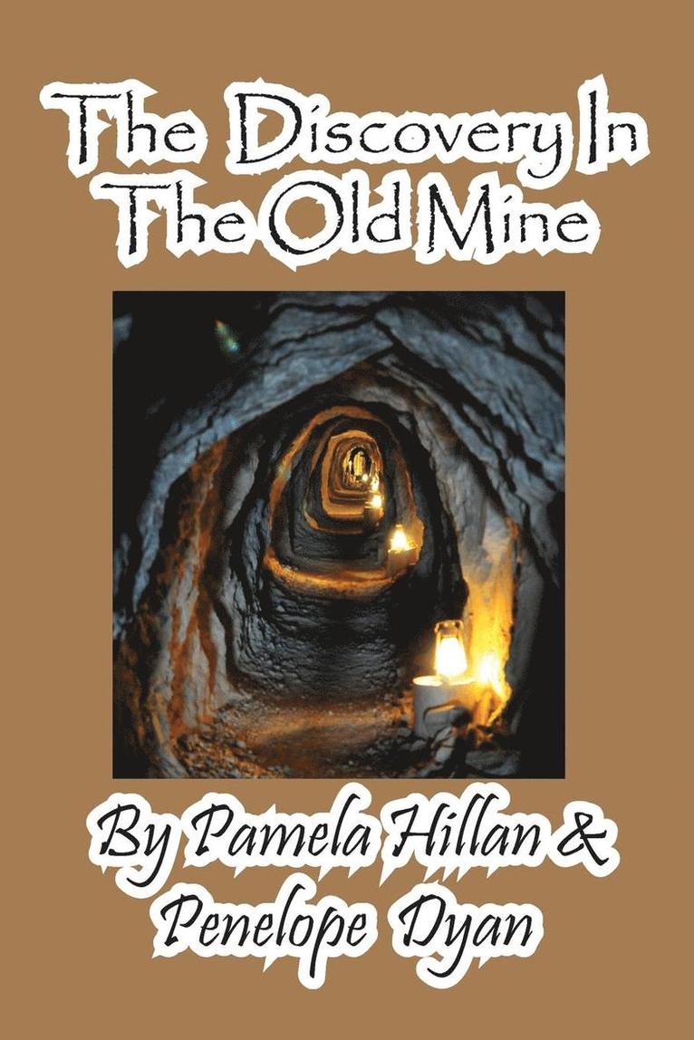 The Discovery in the Old Mine 1