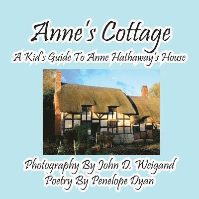 Penelope Dyan - Anne's Cottage--A Kd's Guide to Anne Hathaway's House, Häftad
