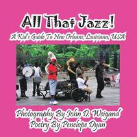bokomslag All That Jazz! a Kid's Guide to New Orleans, Louisiana, USA