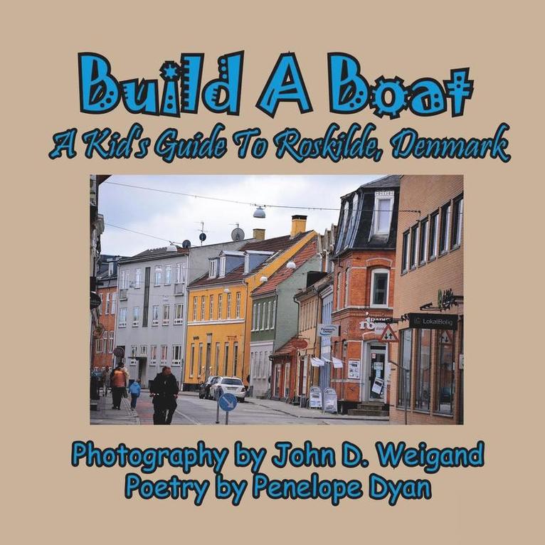 Build A Boat, A Kid's Guide To Roskilde, Denmark 1