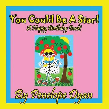 bokomslag You Could Be A Star! A Happy Birthday Book!