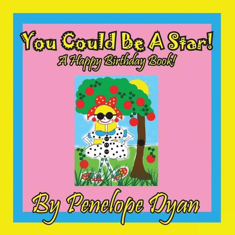 Penelope Weigand - You Could Be A Star! A Happy Birthday Book!, Häftad