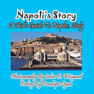 bokomslag Napoli's Story---A Kid's Guide To Naples, Italy