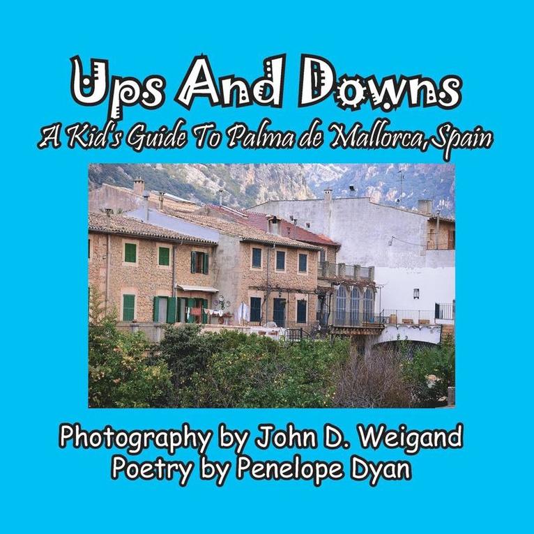 Ups And Downs, A Kid's Guide To Palma de Mallorca, Spain 1