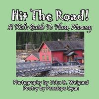 bokomslag Hit The Road! A Kid's Guide to Flam, Norway