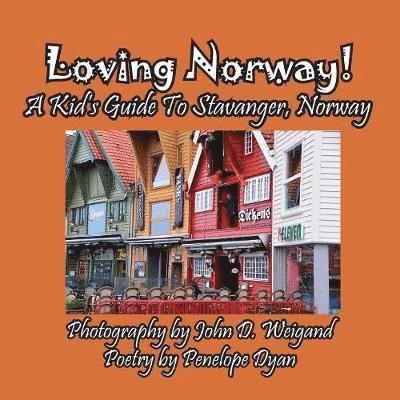Loving Norway! A Kid's Guide to Stavanger, Norway 1