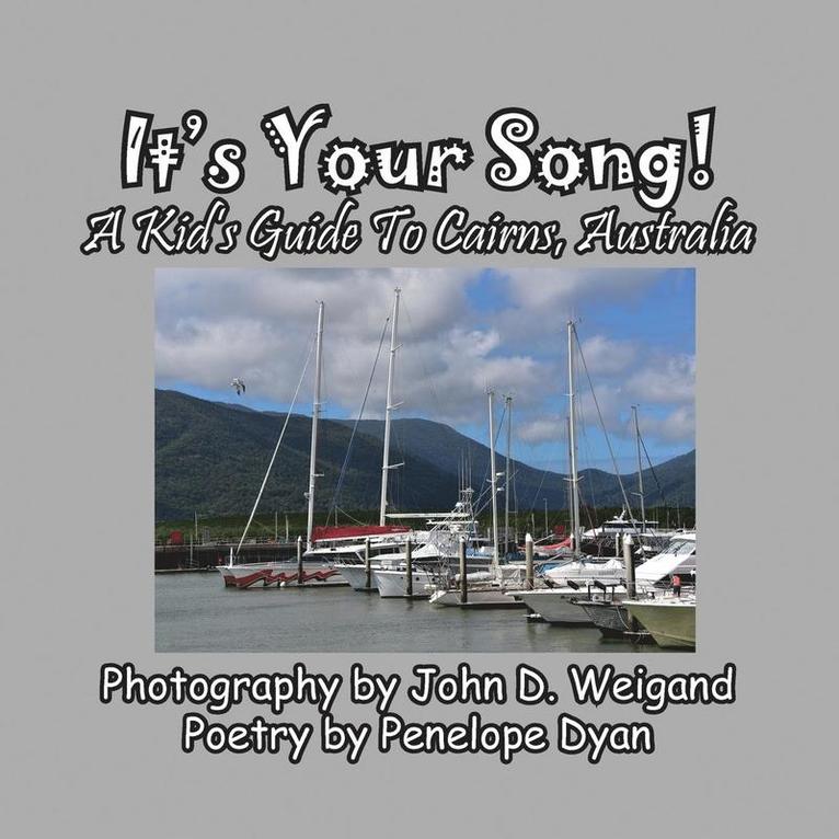 It's Your Song! A Kid's Guide To Cairns, Australia 1