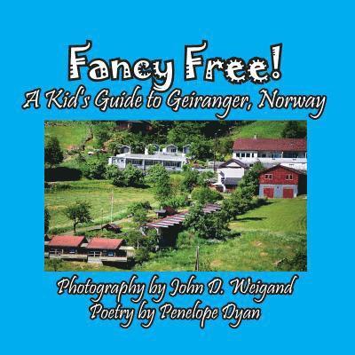 Fancy Free! A Kid's Guide to Geiranger, Norway 1