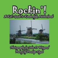 bokomslag Rockin'! A Kid's Guide to Kinderdijke, Netherlands
