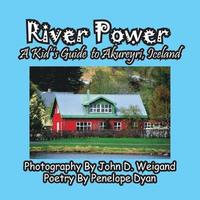 bokomslag River Power, A Kid's Guide To Akureyri, Iceland