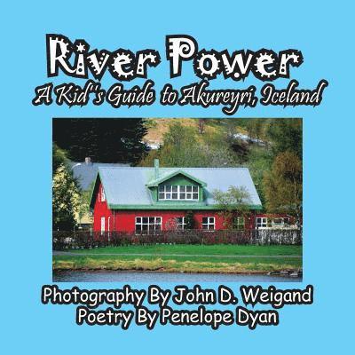 River Power, A Kid's Guide To Akureyri, Iceland 1