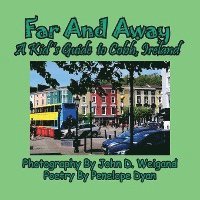 bokomslag Far And Away, A Kid's Guide to Cobh, Ireland