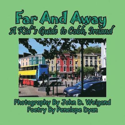 Far And Away, A Kid's Guide to Cobh, Ireland 1