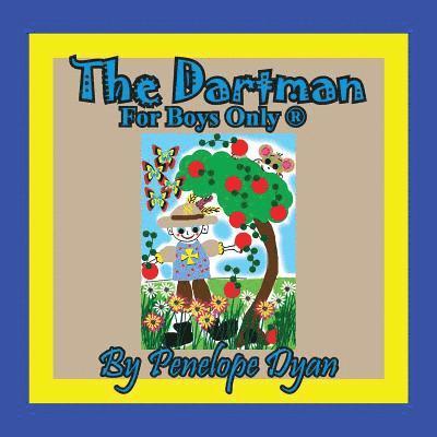 The Dartman -- For Boys Only (R) 1