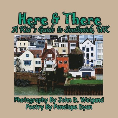 Here & There --- A Kid's Guide To Southwick, UK 1