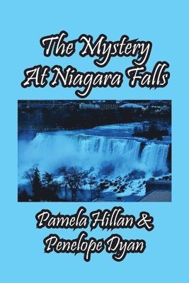 Pamela Hillan, Penelope Dyan - Mystery At Niagara Falls!, Häftad