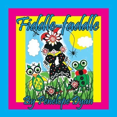 Fiddle-faddle 1