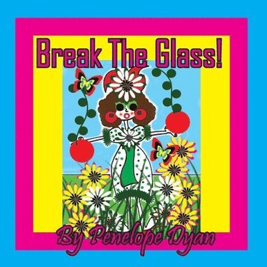 bokomslag Break The Glass!
