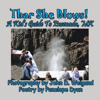 bokomslag Thar She Blows! A kid's Guide To Ensenada, MX