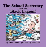 Mike Thaler - The School Secretary from the Black Lagoon, Inbunden