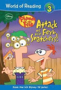 bokomslag Phineas and Ferb: Attack of the Ferb Snatchers!: Attack of the Ferb Snatchers!