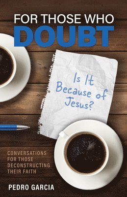 For Those Who Doubt: Is It Because of Jesus?