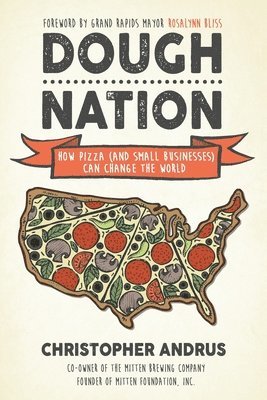 Dough Nation: How Pizza (and Small Businesses) Can Change the World 1