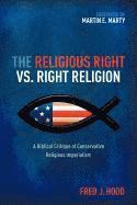 bokomslag The Religious Right vs. Right Religion