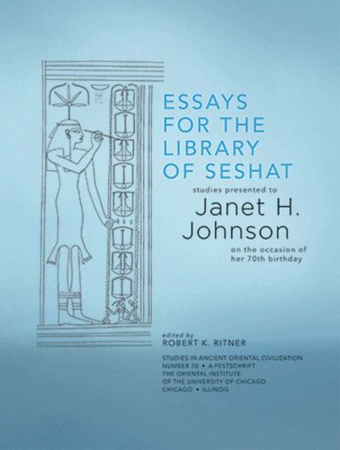 Robert K. Ritner - Essays for the Library of Seshat, Häftad