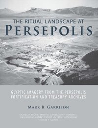 bokomslag The Ritual Landscape at Persepolis