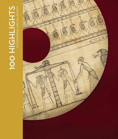 Jean M. Evans, Jack Green - 100 Highlights of the Collections of the Oriental Institute Museum, Inbunden