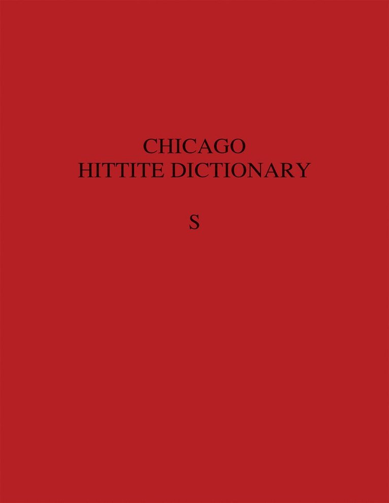 Hans G Guterbock, Harry A. Hoffner, Theo P. J. Van den Hout, Petra M. Goedegebuure, Hans G. Guterbock - Hittite Dictionary of the Oriental Institute of the University of Chicago, Volume S (-sa to suu-), Inbunden