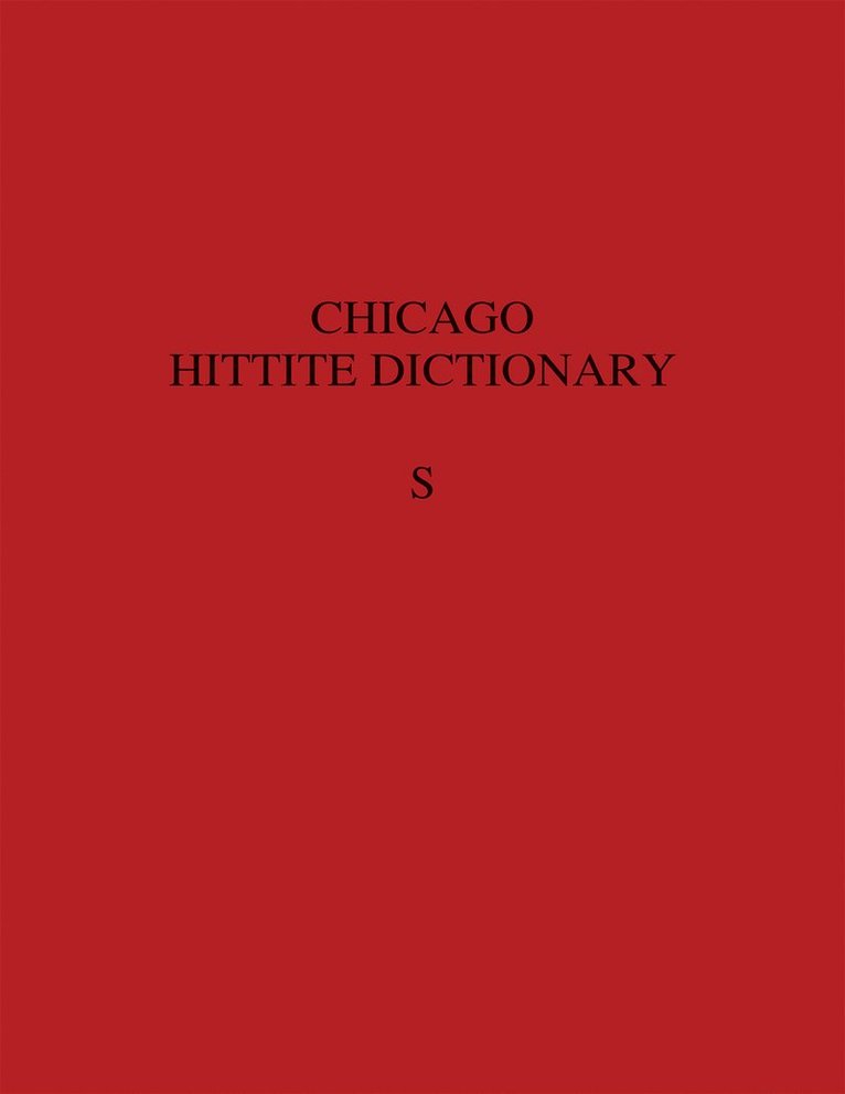 Hittite Dictionary of the Oriental Institute of the University of Chicago, Volume S (-sa to suu-) 1