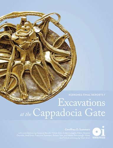 Geoffrey Summers - Excavations at the Cappadocia Gate, Inbunden