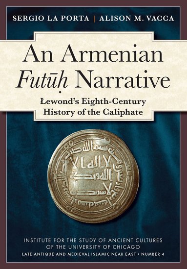 Sergio La Porta, Alison M. Vacca - Armenian Futuh Narrative, Häftad