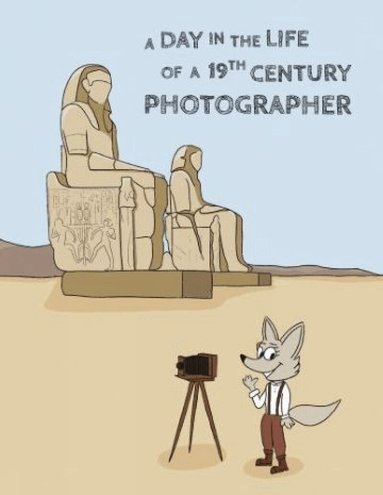 Day in the Life of a 19th Century Photographer, Häftad