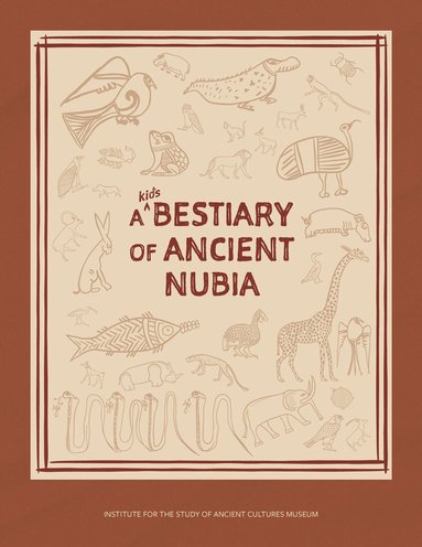 Kate Ayres - Kid's Bestiary of Ancient Nubia, Häftad