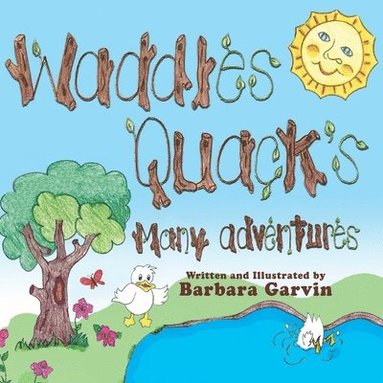 Barbara Garvin - Waddles Quacks Many Adventures, Häftad