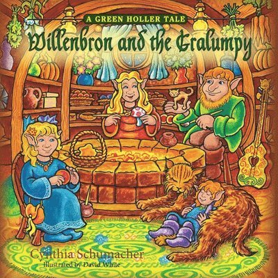 Cynthia Schumacher - Willenbron and the Gralumpy, A Green Holler Tale, Häftad