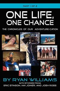 bokomslag One Life, One Chance, the Chronicles of Our Adventure-Cation -Part 1 of 2