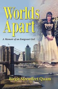 bokomslag Worlds Apart, a Memoir of an Emigrant Girl